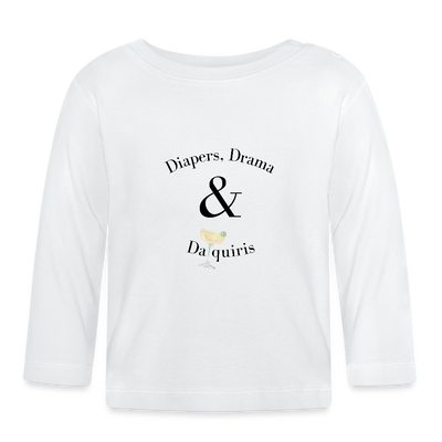 Diapers, Drama & Diaquiris Baby Langarmshirt - Weiß
